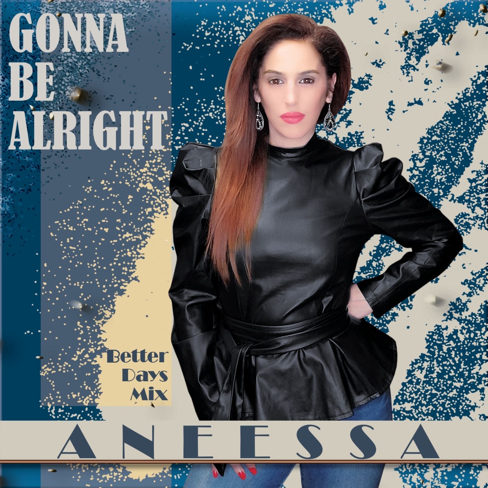 1. GONNA BE ALRIGHT - BETTER DAYS MIX - ANEESSA - CD COVER - URBAN AC